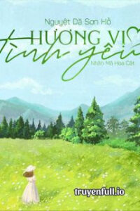 Hương Vị Tình Yêu – Nguyệt Dã Sơn Hồ