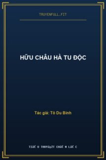 Hữu Châu Hà Tu Độc