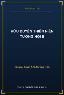 Hữu Duyên Thiên Niên Tương Hội II