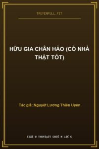 Hữu Gia Chân Hảo (Có Nhà Thật Tốt)