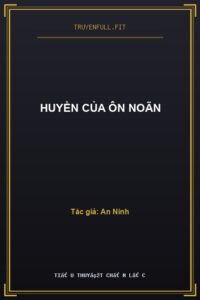 Huyền Của Ôn Noãn