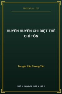 Huyền Huyễn Chi Diệt Thế Chí Tôn
