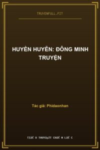 Huyền Huyễn: Đông Minh Truyện
