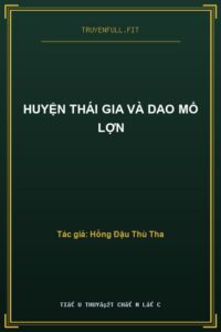 Huyện Thái Gia Và Dao Mổ Lợn