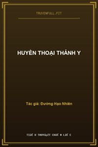 Huyền Thoại Thánh Y