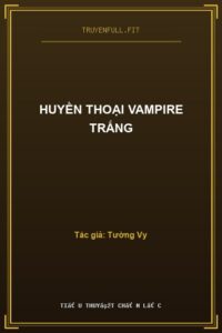 Huyền Thoại Vampire Trắng