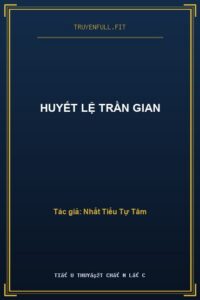 Huyết Lệ Trần Gian