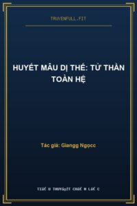 Huyết Mâu Dị Thế: Tử Thần Toàn Hệ