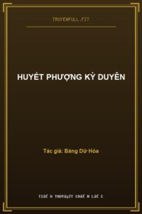 Huyết Phượng Kỳ Duyên