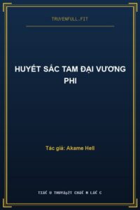 Huyết Sắc Tam Đại Vương Phi