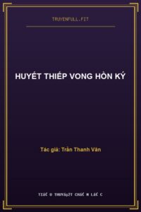 Huyết Thiếp Vong Hồn Ký