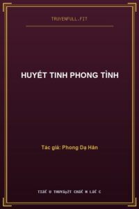 Huyết Tinh Phong Tình