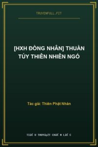 [HxH Đồng Nhân] Thuần Túy Thiên Nhiên Ngố