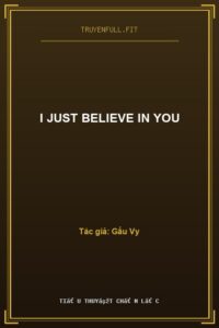 I Just Believe In You