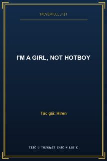 I’m A Girl, Not Hotboy