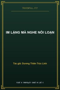 Im Lặng Mà Nghe Nổi Loạn