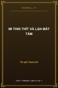 Im Thin Thít Và Lặn Mất Tăm