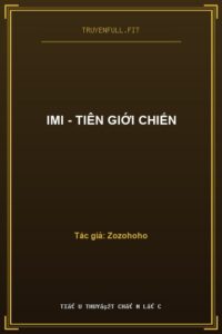 IMI – Tiên Giới Chiến