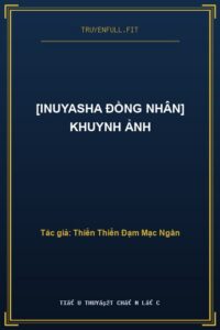 [Inuyasha Đồng Nhân] Khuynh Ảnh