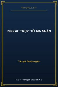 Isekai: Trực Tử Ma Nhãn