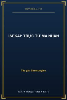Isekai: Trực Tử Ma Nhãn