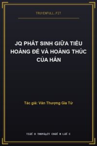 JQ Phát Sinh Giữa Tiểu Hoàng Đế và Hoàng Thúc Của Hắn