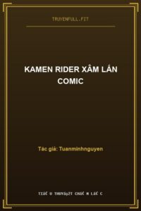 Kamen Rider Xâm Lấn Comic