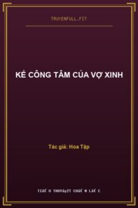Kế Công Tâm Của Vợ Xinh