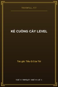 Kẻ Cuồng Cày Level