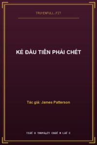 Kẻ Đầu Tiên Phải Chết