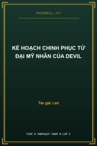 Kế Hoạch Chinh Phục Tứ Đại Mỹ Nhân Của Devil