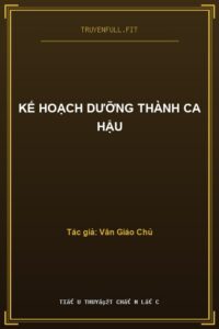 Kế Hoạch Dưỡng Thành Ca Hậu