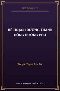 Kế Hoạch Dưỡng Thành Đồng Dưỡng Phu