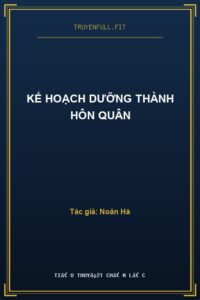Kế Hoạch Dưỡng Thành Hôn Quân