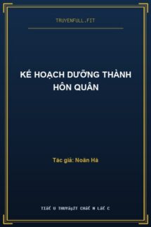 Kế Hoạch Dưỡng Thành Hôn Quân