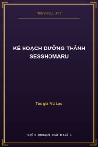 Kế Hoạch Dưỡng Thành Sesshomaru