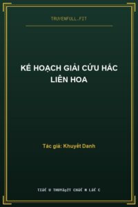 Kế Hoạch Giải Cứu Hắc Liên Hoa