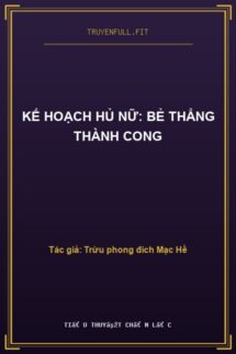 Kế Hoạch Hủ Nữ: Bẻ Thẳng Thành Cong