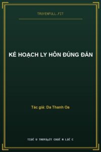 Kế Hoạch Ly Hôn Đúng Đắn