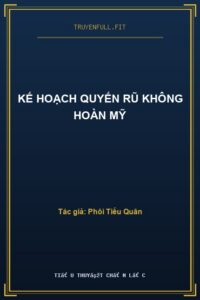 Kế Hoạch Quyến Rũ Không Hoàn Mỹ
