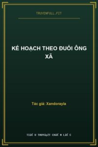 Kế Hoạch Theo Đuổi Ông Xã