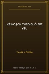Kế Hoạch Theo Đuổi Vợ Yêu