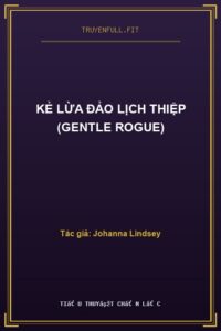 Kẻ Lừa Đảo Lịch Thiệp (Gentle Rogue)