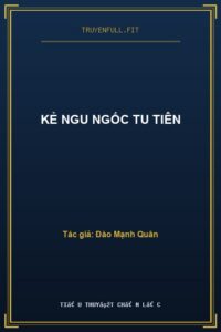 Kẻ Ngu Ngốc Tu Tiên