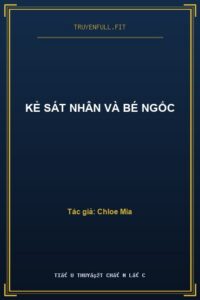 Kẻ Sát Nhân Và Bé Ngốc