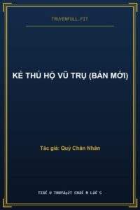 Kẻ Thủ Hộ Vũ Trụ (Bản Mới)