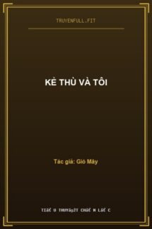 Kẻ Thù Và Tôi