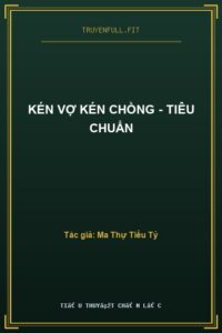 Kén Vợ Kén Chồng – Tiêu Chuẩn