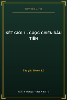 Kết Giới 1 – Cuộc Chiến Đầu Tiên