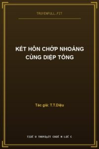 Kết Hôn Chớp Nhoáng Cùng Diệp Tổng